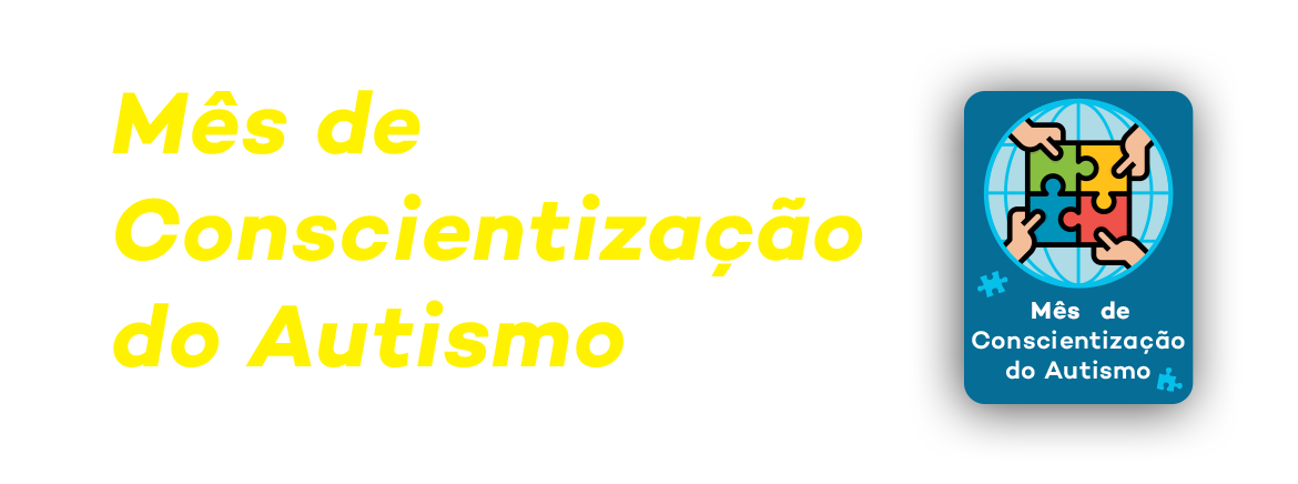 Mês da Conscientização do Autismo